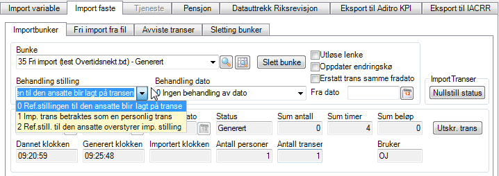 4 Fra-dato på importert transer settes til angitt dato ved bestilling (uansett hva som ligger på transen ved import), og Til-dato på eksisterende transaksjoner settes til dagen før.
