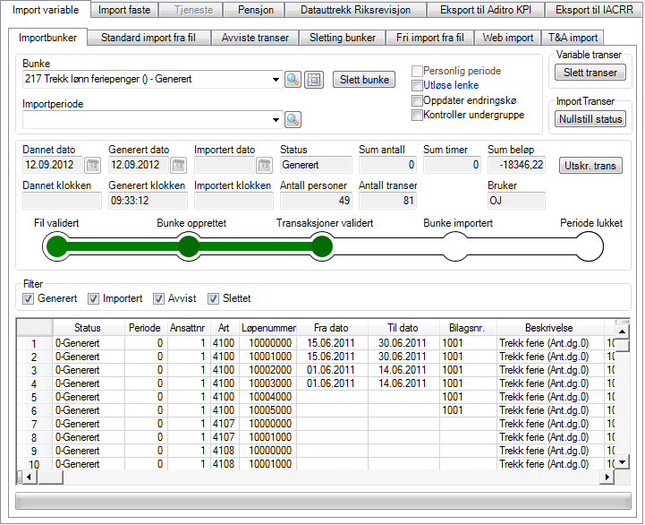 Transaksjoner fra eksterne system ligger på fil og kan importeres direkte til variable transaksjoner eller via importbunke.