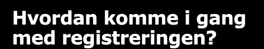 Hvordan komme i gang med registreringen? Kartkontoret på Hamar vil f.o.m. vinteren 2014/2015 ta kontakt med alle GIS-samarbeid for å lufte interessen for oppstart av et etableringsprosjekt for tur- og friluftsruter.