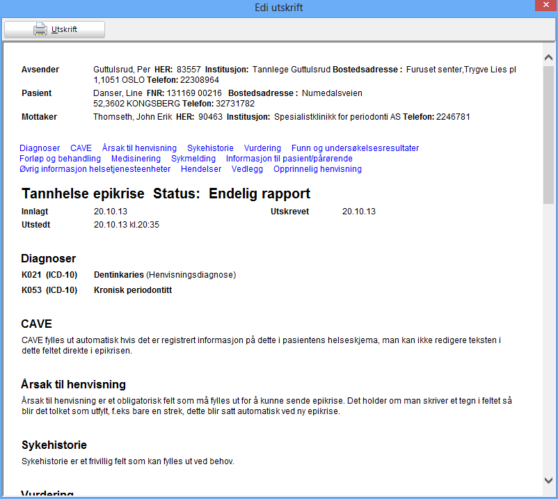 Utskrift av epikrise blir seende slik ut: (utskrifts-eksemplet