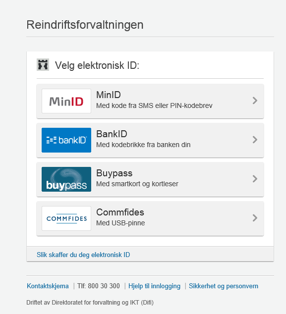 8 Veiledning til elektronisk melding om reindrift 5 Pålogging Melding om reindrift finner du bak linken https://sbs.reindrift.no eller https://melding.reindrift.no Melding om reindrift er knyttet opp mot statens løsninger for autentisering og tilgang til web-baserte systemer.