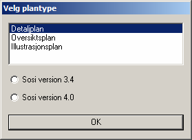 Oppstart av nye planer Må sette SOSI versjon og plantype for å kunne fortsette Tips: Sett SOSI