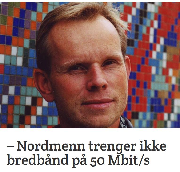 Bredbånd i Norge 2012 «4 Mbit/s sees normalt som tilstrekkelig for de fleste daglige nettbaserte