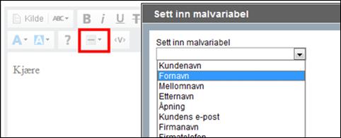 6. Klikk på OK. Malvariabelen [[customer.firstname]] settes inn med gul bakgrunn. 7. Fortsett med resten av teksten, og sett inn ønskede malvariabler.