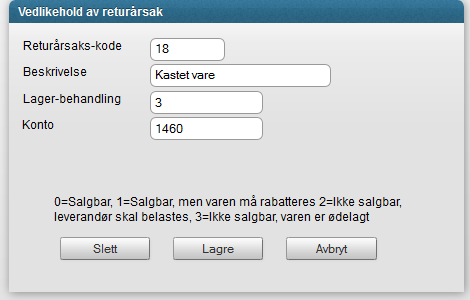 Page 3 of 8 Forord: Hovedhensikten med bruken av retur-årsakskoder er: Få kontroll og analysemuligheter på returer fra kundene. Få muligheter for å analysere returårsak mot den enkelte leverandør.