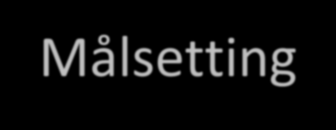 Målsetting Bidra til mer miljøvennlig produksjon Helhetlig tenkning - lokale