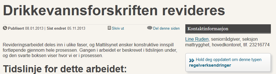 http://www.mattilsynet.no/mat_og_vann/vann/v annverk/drikkevannsforskriften_revideres.