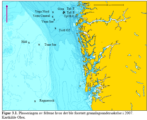 Grunnlagsundersøkelser Gjøa, Vega, Troll O2, Hild, Tune S, Ragnarock Ligger i region II, III og IV