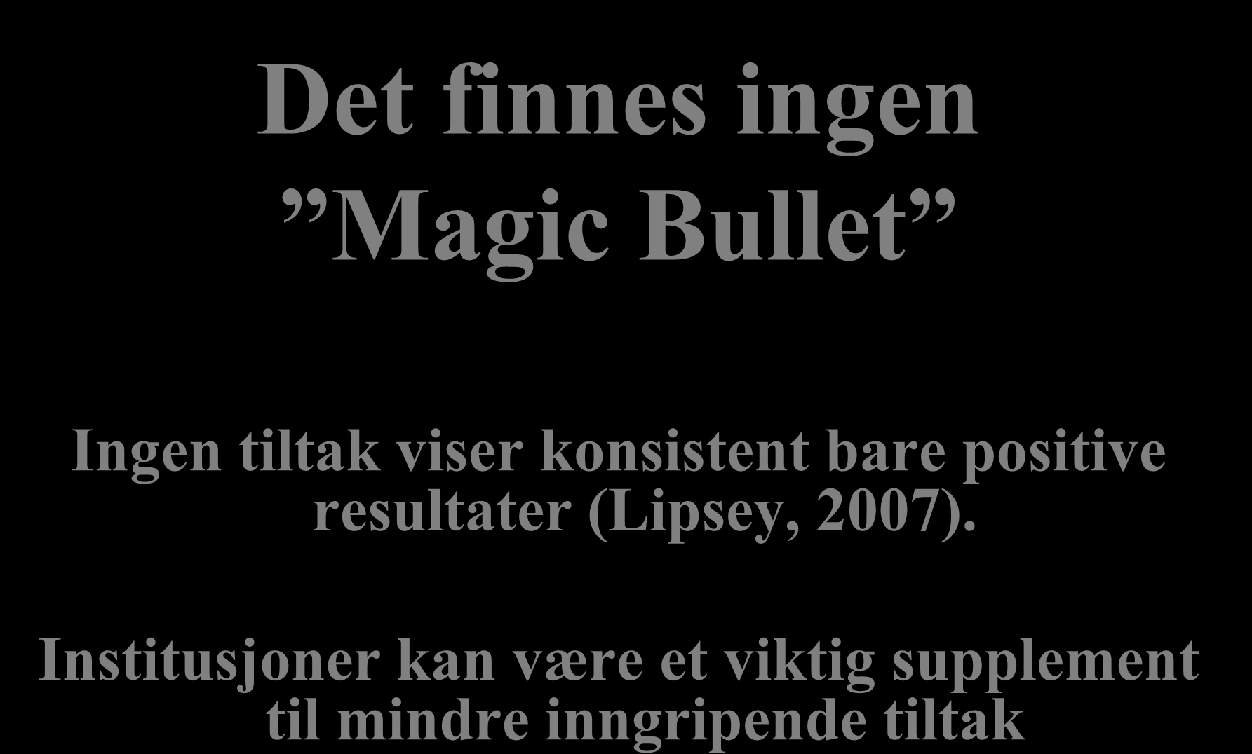 Selv om alle prinsipper og metoder som MultifunC baseres på er godt dokumenterte og utprøvde Det finnes ingen Magic Bullet Ingen