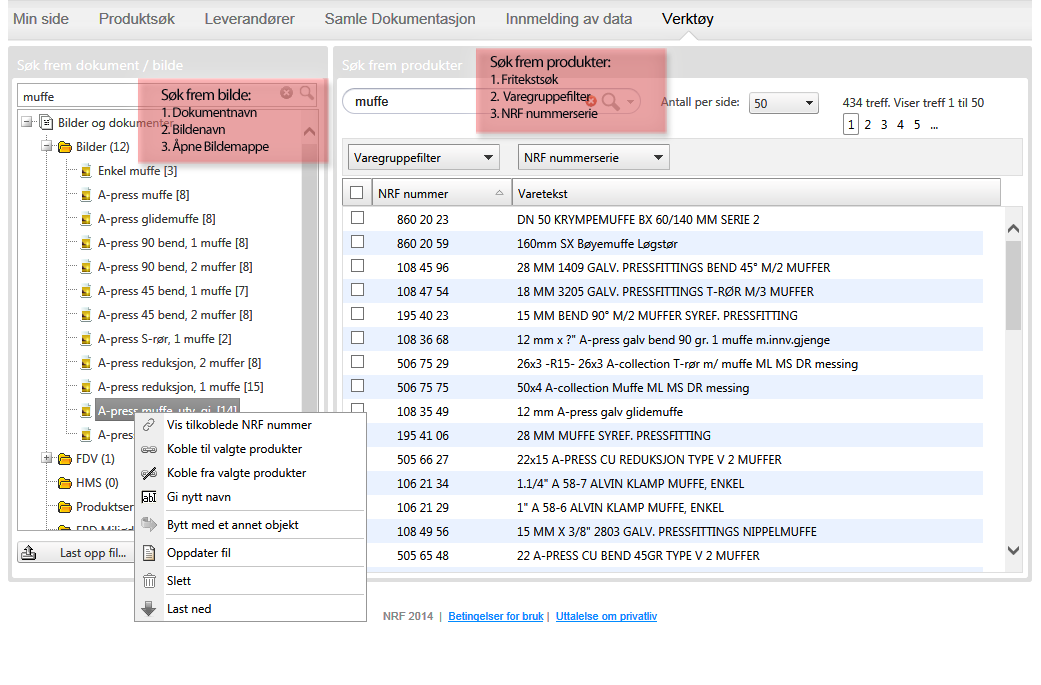 12 NORSKE RØRGROSSISTERS FORENING 4.2 Koble produktbilde mot tilhørende NRF nummer Koble produktbilde mot et eller flere NRF nr.