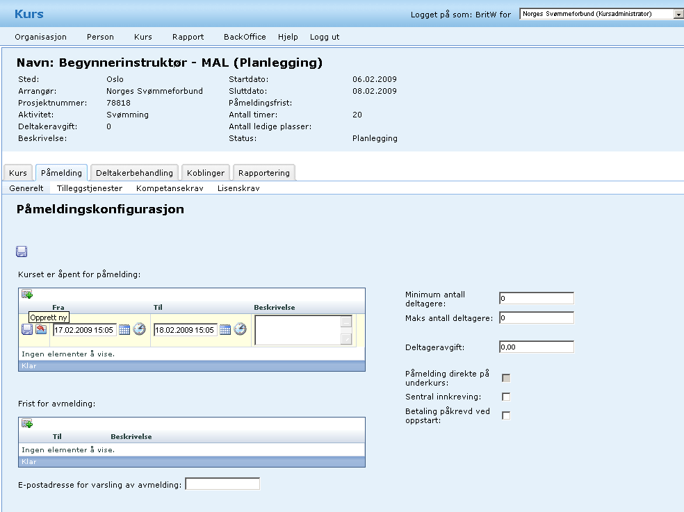 PÅMELDING Generelt Fig 8 Her legges det inn når kurset er åpent for påmelding, maks og min antall deltakere, kursavgift. Trykk opprett ny for å legge inn datoer. NB!