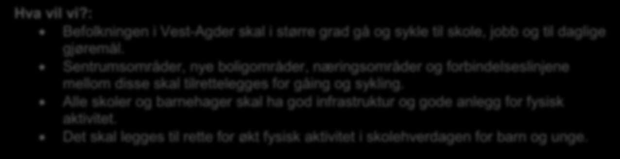 8. Fysisk aktivitet En viktig kvalitet i byer, tettsteder og boligområder er tilgjengelige grøntområder. Grønnstruktur består av sammenhengende og naturpregede områder.