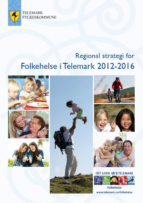 Folkehelsestrategien- hele Telemark sin plan 1.