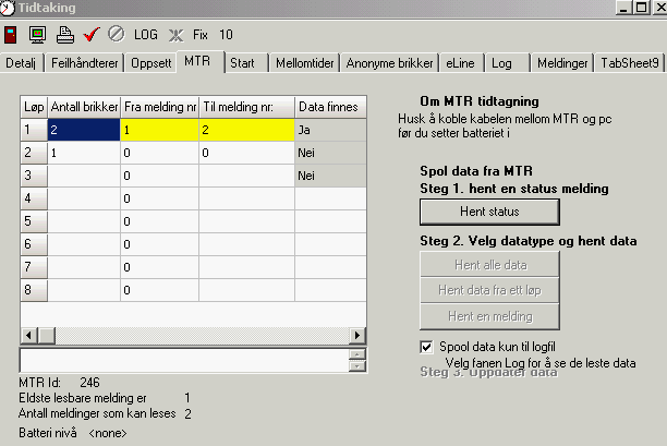 Dersom du er usikker på hvilke data du har lagret anbefales det å spole data til en logfil. Kryss av som vist over. Data oppdateres da ikke i databasen men vises i arkfanen LOG.