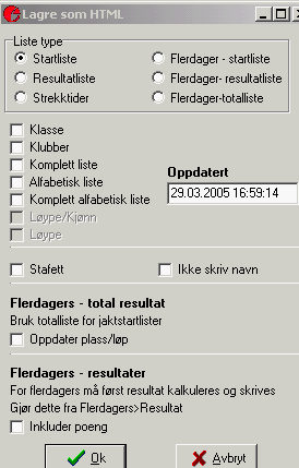 Velg hvilken listetype du vil lagre og så hvilken informasjon som du vil ha med. Valg som er grået ut kan ikke kjøres for den valgte listen.