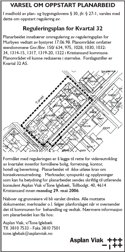 3 PLANPROSESSEN Foreliggende planforslag er revidert av forslagsstiller, etter at tidligere planforslag har vært på høring.