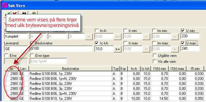 230 og <= 240 I utgangspunktet vises hvert vern på egen linje: Dersom søk på Ic eller spenning (U min / U max)