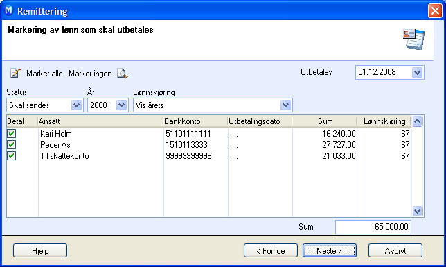 Velg hvilke ansatte som skal lønnsremitteres. Ansatte som har utbetalingsmåte Remittering vil vises i listen under status Skal sendes. a. Velg korrekt År. b. Velg korrekt Lønnskjøring. c.