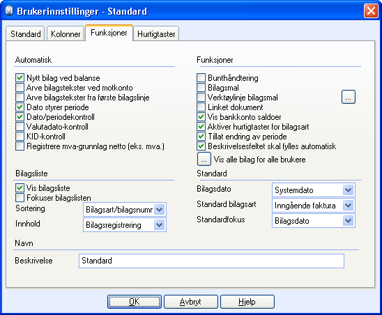 BILAGSREGISTRERING Funksjoner I fanekortet Funksjoner kan du fastsette generelle retningslinjer for bilagsregistreringen.