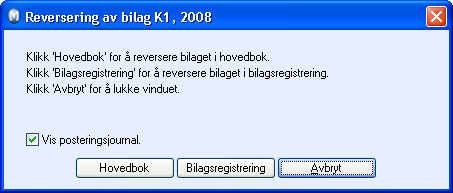 REGNSKAP Reversering av bilag i hovedboken Inntil perioden lukkes kan du reversere bilag som er overført til hovedboken.