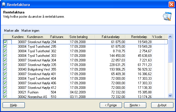 BETALINGSOPPFØLGING 3. Gjør eventuelt et utvalg for å begrense antall fordringer som blir foreslått til rentefakturering. Du kan sette et eller flere av følgende utvalg: Kunde: Velg ønsket kunde.