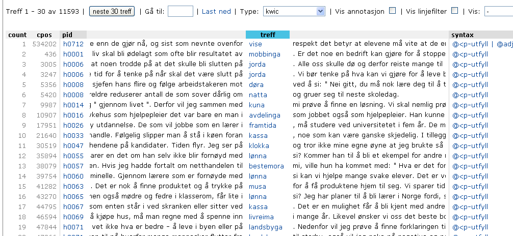 Konkordansen vil se slik ut med begge ordene uthevet: :: Target Om du skulle ønske å bare ha ett av ordene du har søkt på i sentrert i konkordansen, kan du gå inn i boksen for søkeuttrykk og legge