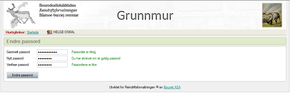 40 Veiledning til elektronisk melding om reindrift Nytt passord Her skriver du inn det passordet du ønsker. Trykk tabulator tast på tastaturet og systemet validerer det du har tastet inn.
