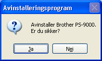 Avinstallering av programvaren Hvis dette produktet ikke lenger blir brukt, fjern (avinstaller) programvaren.