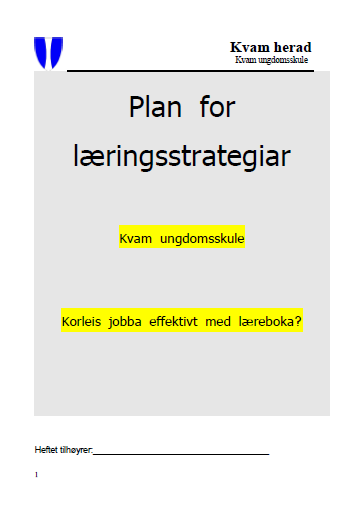 Betre læringsmiljø o kommunalt prosjekt - Vurdering for læring: har jobba med mål på - aplan laga hefte med læringsstrategiar - http://www.kvam.no/skule/kvam/biblskule.asp?