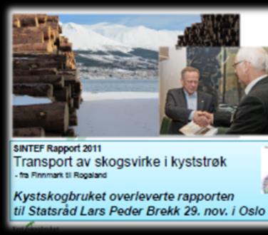 Infrastruktur i Kystskogbruket Skogsvegprosjektet Produksjonsløyper ferdig utviklet Kommunene utarbeider hovedplanene Fylkesmennene sammenstiller tallene 2008-2012 Helge Kaarstad Nytt prosjekt