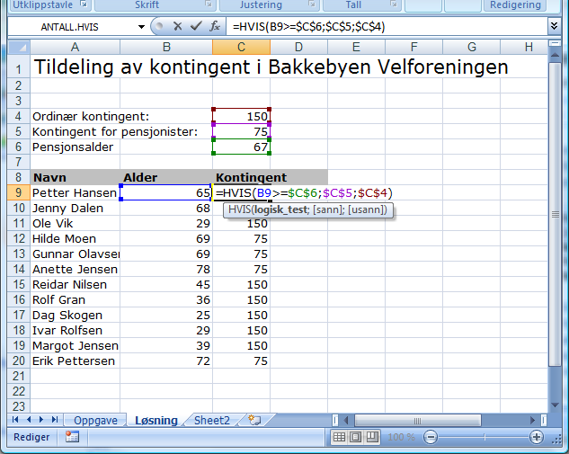 muligheter med dette verktøyet blir gjennomgått på kursene. Andre nyttige funksjoner Excel har noen hundre funksjoner tilgjengelige.