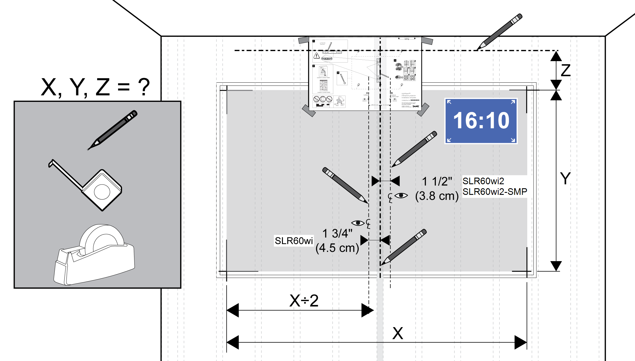 K A P I T T E L 2 Installere projektoren 3. Sammenlign dine målinger med diagrammet som vises på side 11 i installasjonsveiledningen for interaktive LightRaise-projektorer (smarttech.