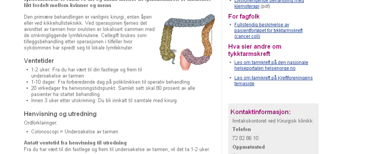 behandlere. Høsten 2014 tar St. Olavs Hospital i bruk et eget IKT system, som er utviklet i tett samarbeid mellom klinikere og Hemit (Helse Midt Norge IT).