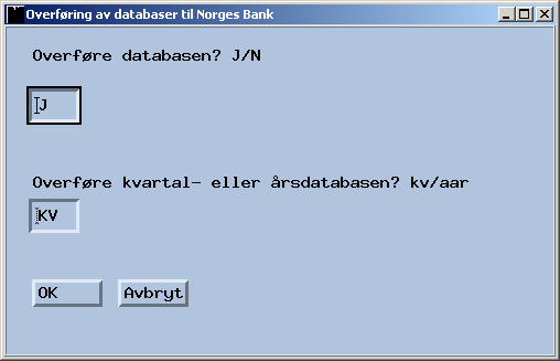 3.4.10 Overføre til NB (Norges Bank) Når man klikker på "Overføre til NB" i hovedmenyen, kommer det opp et vindu der man bekrefter overføringen (J/N) og velger om man skal overføre kvartals- eller