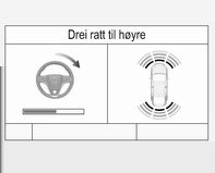 186 Kjøring og bruk Funksjonalitet Når bilen kjører forbi flere biler og systemet er aktivert, vil den avanserte parkeringsradaren se etter en passende parkeringsplass.