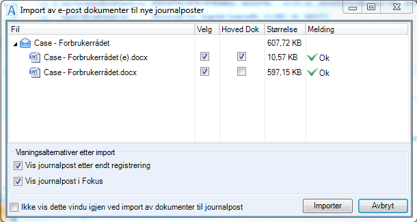 Arkivere epost for å sikre gjenfinning av journalposter og ivareta krav til dokumentasjon og offentlighet. Saksbehandler. Ved behov. 1. I Outlook markerer man epost som skal arkiveres.