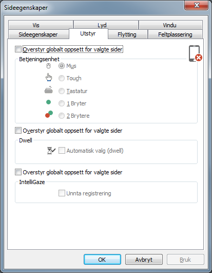 Dersom du vil fjerne bakgrunnsbildet, velger du knappen Ingen. Utstyr Under denne dialogfanen kan du overstyre globalt oppsett for Betjeningsenhet, Dwell, og IntelliGaze.