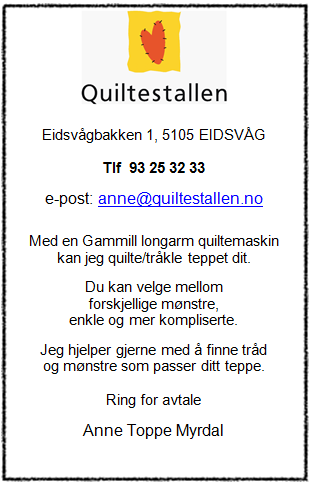 Aktivitets og møteplan høsten2014 Butikkenes dag 9. september Quiltebutikkene kommer. De har med seg nyheter for høsten og vil presentere sine program.