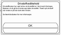 110 Kjøring og bruk Førerinformasjonssenter (DIC) 3 78. Modus for drivstoffvedlikehold Modus for drivstoffvedlikehold sporer gjennomsnittlig drivstoffalder. Gammelt drivstoff kan gi motorproblemer.