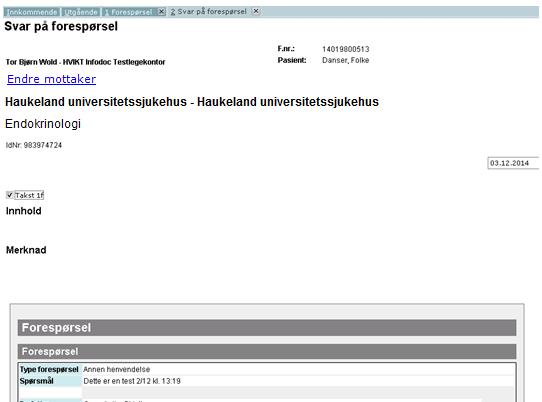 Motta meldinger fra sykehuslege og besvar Meldingene ligger under Usignerte Forespørsel ny kontakt opprettet av sykehuslege