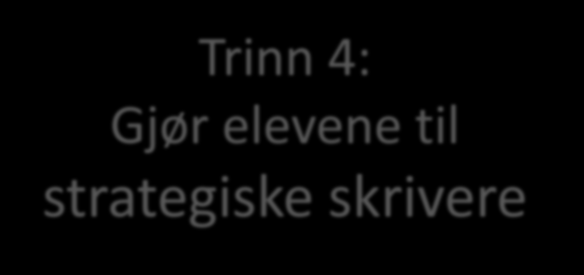 Trinn 4: Gjør elevene