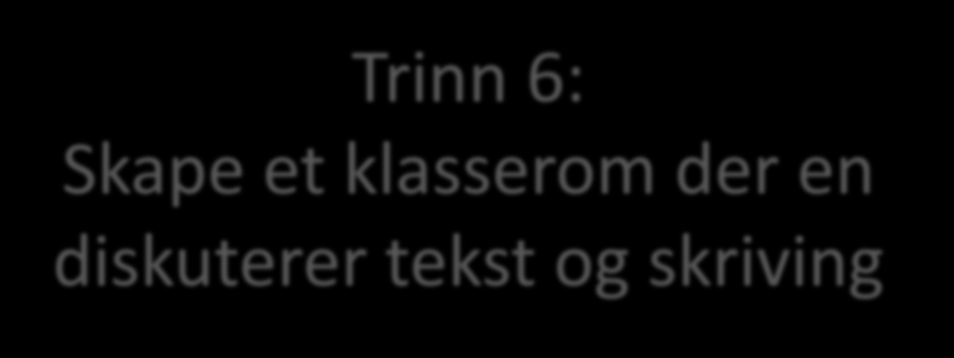 Trinn 6: Skape et klasserom der