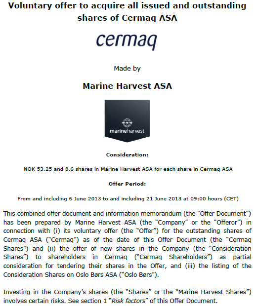 Marine Harvest vs Cermaq. Budet er klart og akseptfristen er senket VS Tilbudet er fastsatt til 8.6 aksjer i Marine Harvest samt NOK 53.