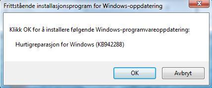 I tillegg kan du få denne meldingen hvis en av de tre nedenstående komponentene ikke er