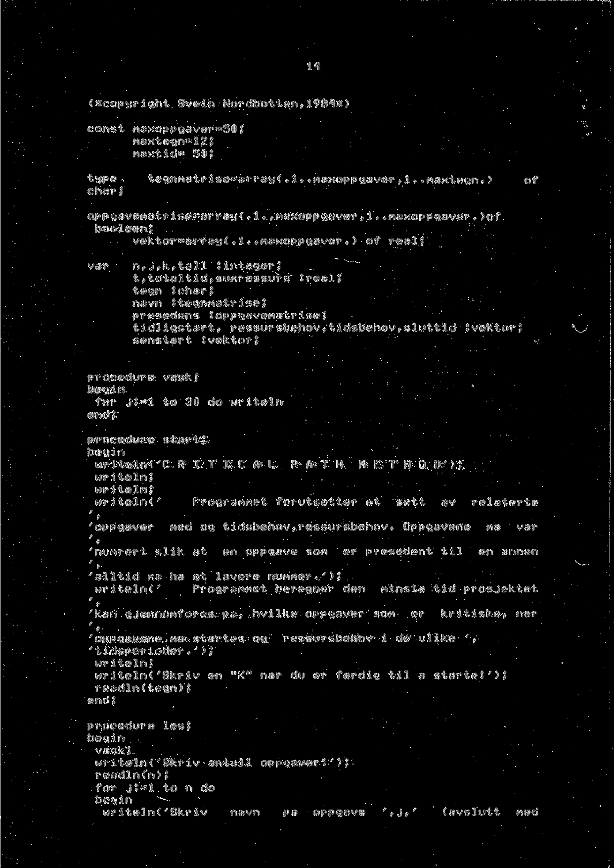 (^opright vein Nordbotten, 198'lx o fi s t M ; o p p g a v e r ~ 5 Mxtegn=12J Maxti 50 J t p e t e g n ri a t r 1 s e ::r - a r r a * i» «M a x o p p 2 a v e r? 1, M a x t e g n * ) o f har?