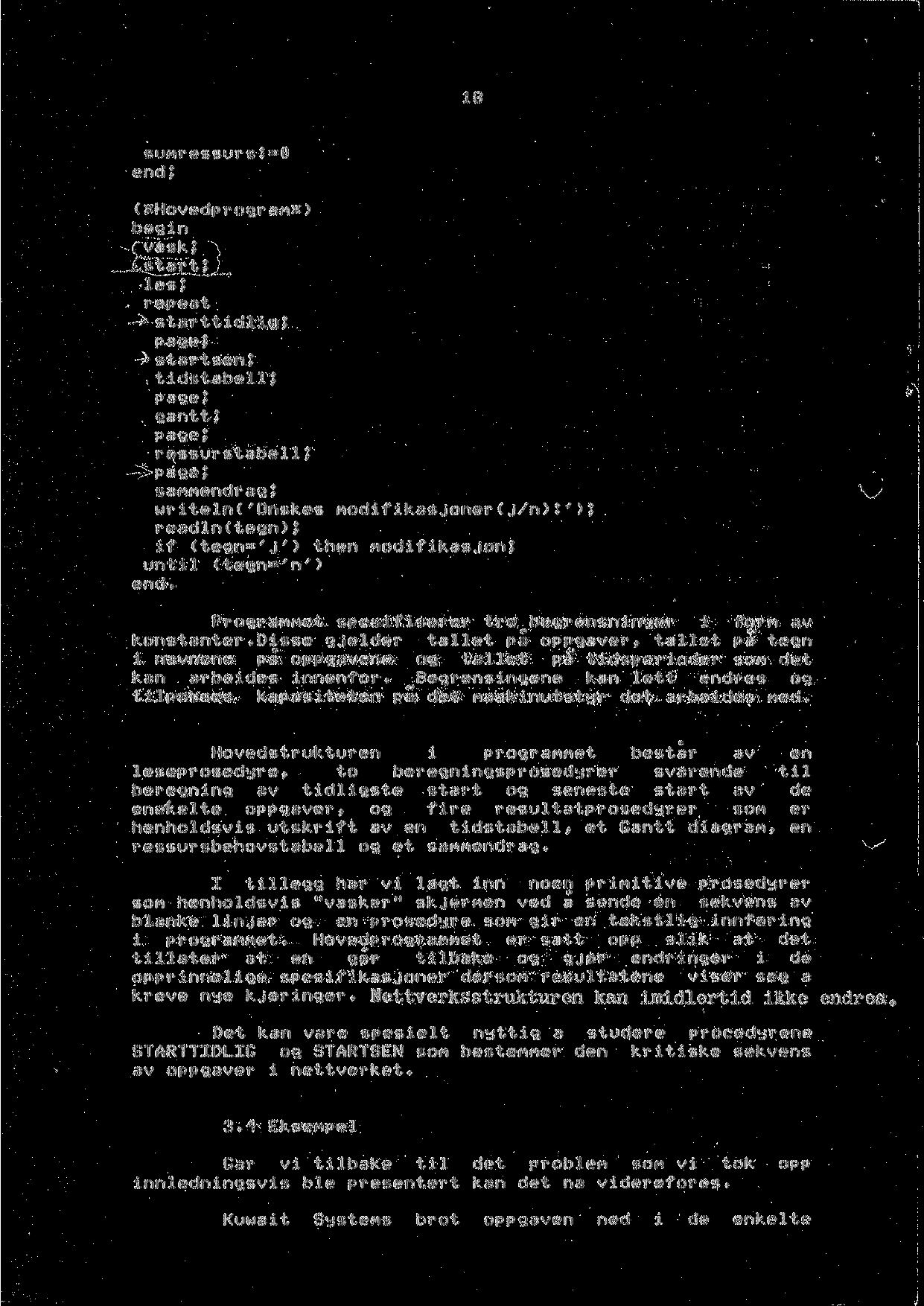 1 s u M r e s s u r s J :: - 0 :* I-! o v e d p r o q r a M»') vask* i start lesj rape Bt - starttidlig? page? -/* start sen t tidstabellj page * g a n 11 * page, ressurstabel11 page?