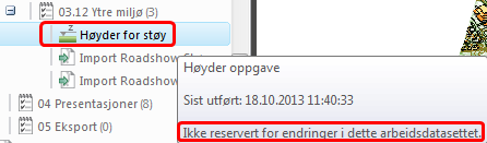 (streken er grå) 2. Kun lesertilgang i ditt arbeidsdatasett. Oppgaven er reservert av annen bruker: (streken er grå og det er en lås på høyre side) 3.