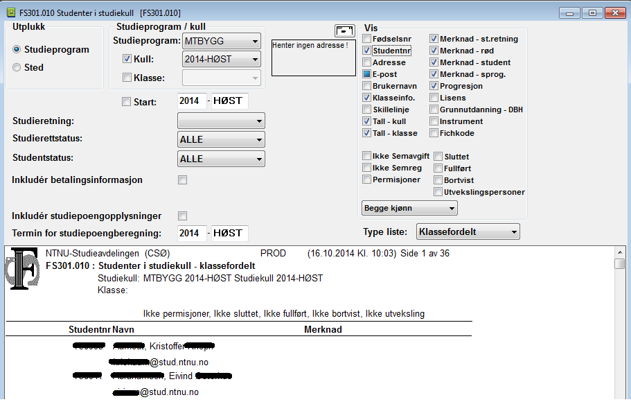 Rapporteksempler Et eksempel på en rapport er FS301.010 Studenter i studiekull.