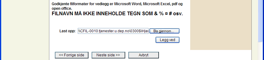 Trinn 5: Vedlegg På denne siden skal alle aktuelle vedlegg knyttes til søknaden.