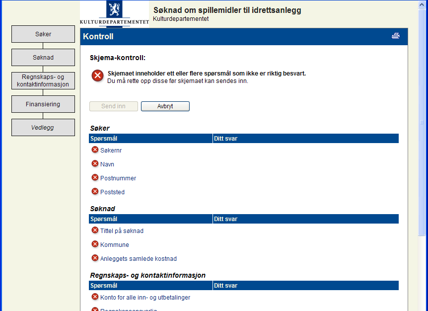 Dersom du har lastet opp feil fil kan du fjerne den ved å klikke på Slett. Trinn 6: Kontroll Siste side i skjema kontrollerer at du har fylt ut alle obligatoriske felter i skjema.